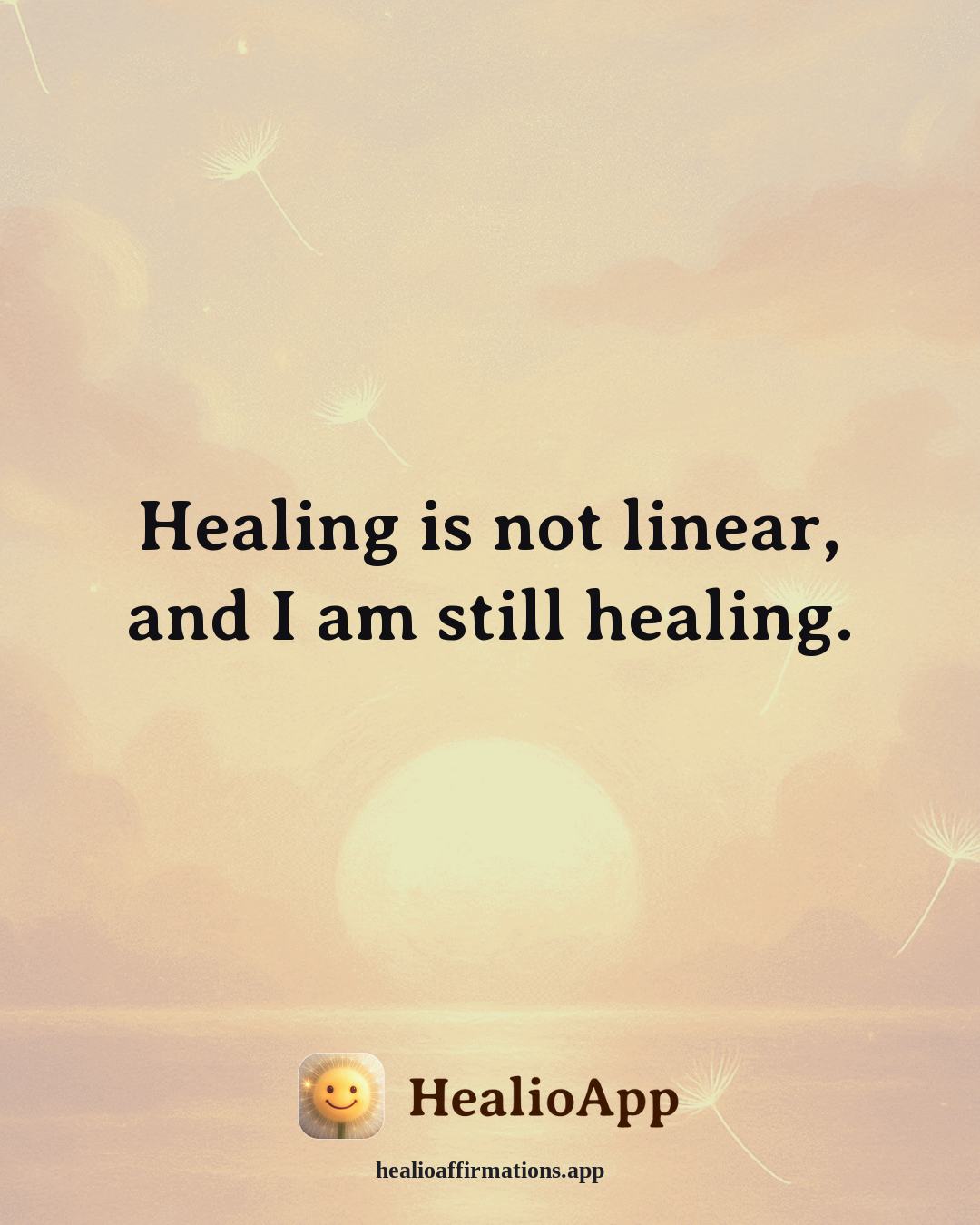 Money Mindset affirmation: Healing is not linear, and I am still healing. — Healio