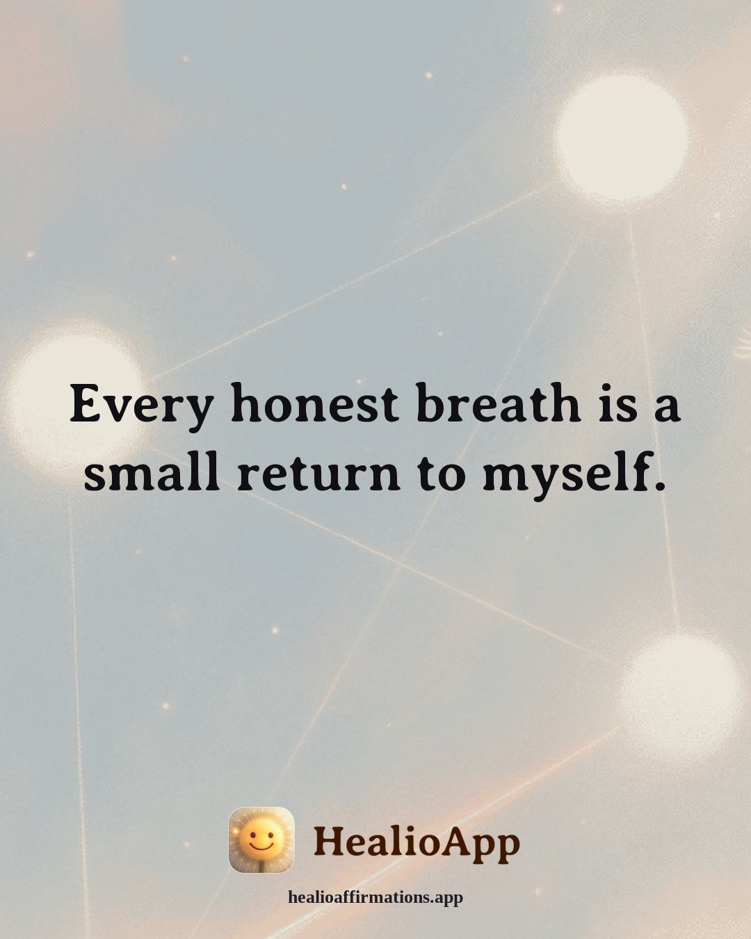 Money Mindset affirmation: Every honest breath is a small return to myself. — Healio