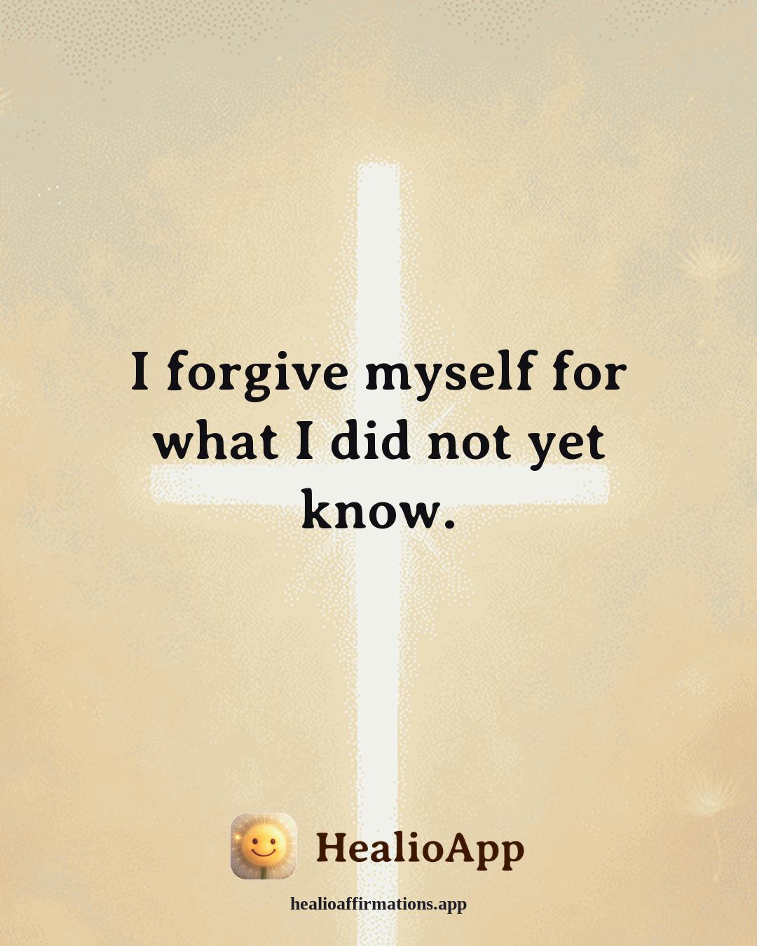 Money Mindset affirmation: I forgive myself for what I did not yet know. — Healio