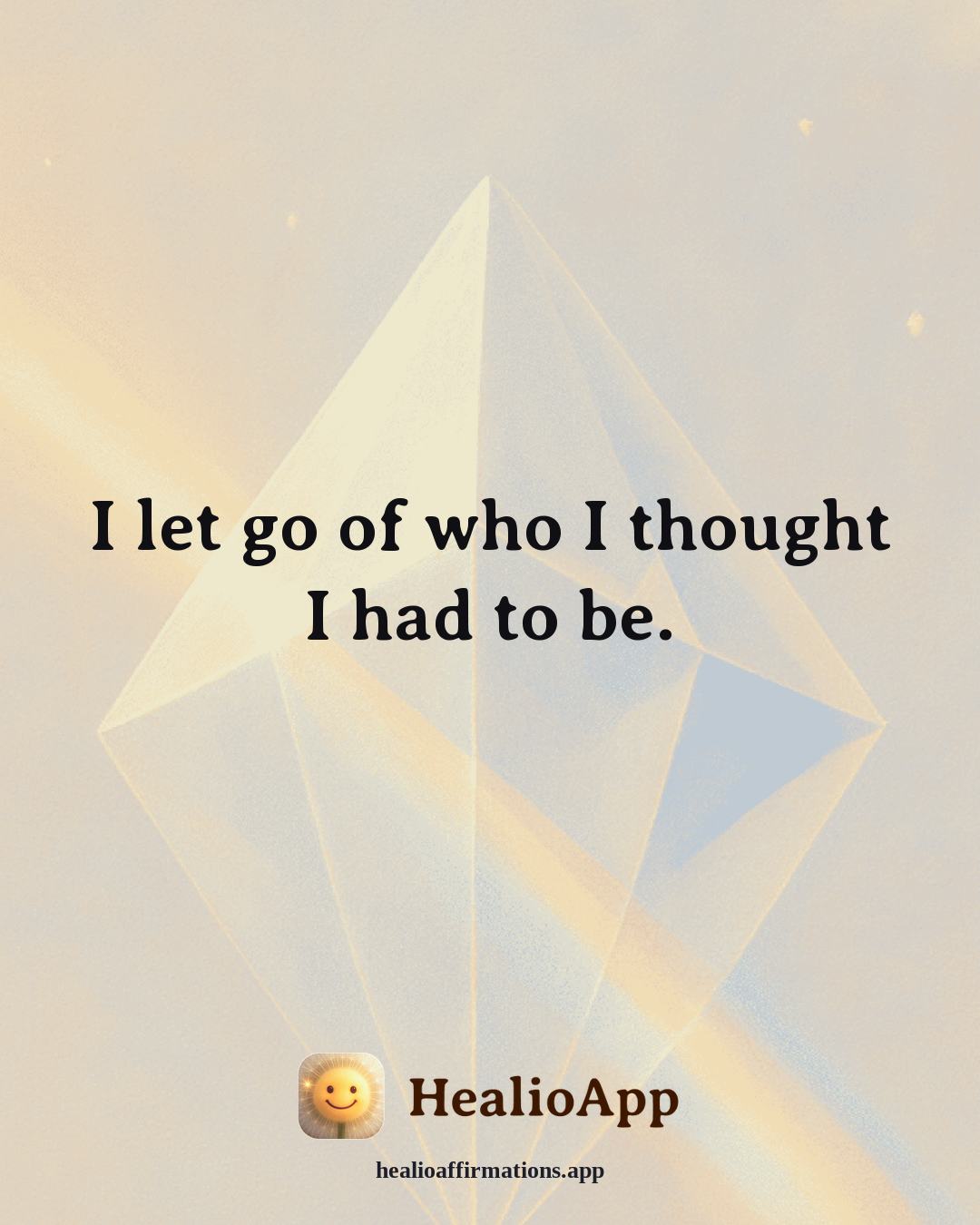 Money Mindset affirmation: I let go of who I thought I had to be. — Healio
