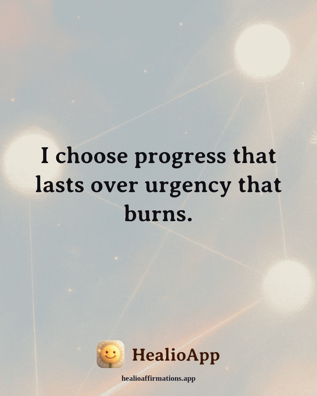 Money Mindset affirmation: I choose progress that lasts over urgency that burns. — Healio
