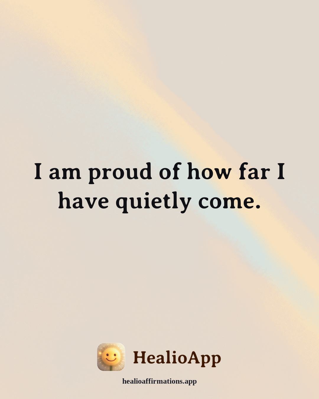 Money Mindset affirmation: I am proud of how far I have quietly come. — Healio