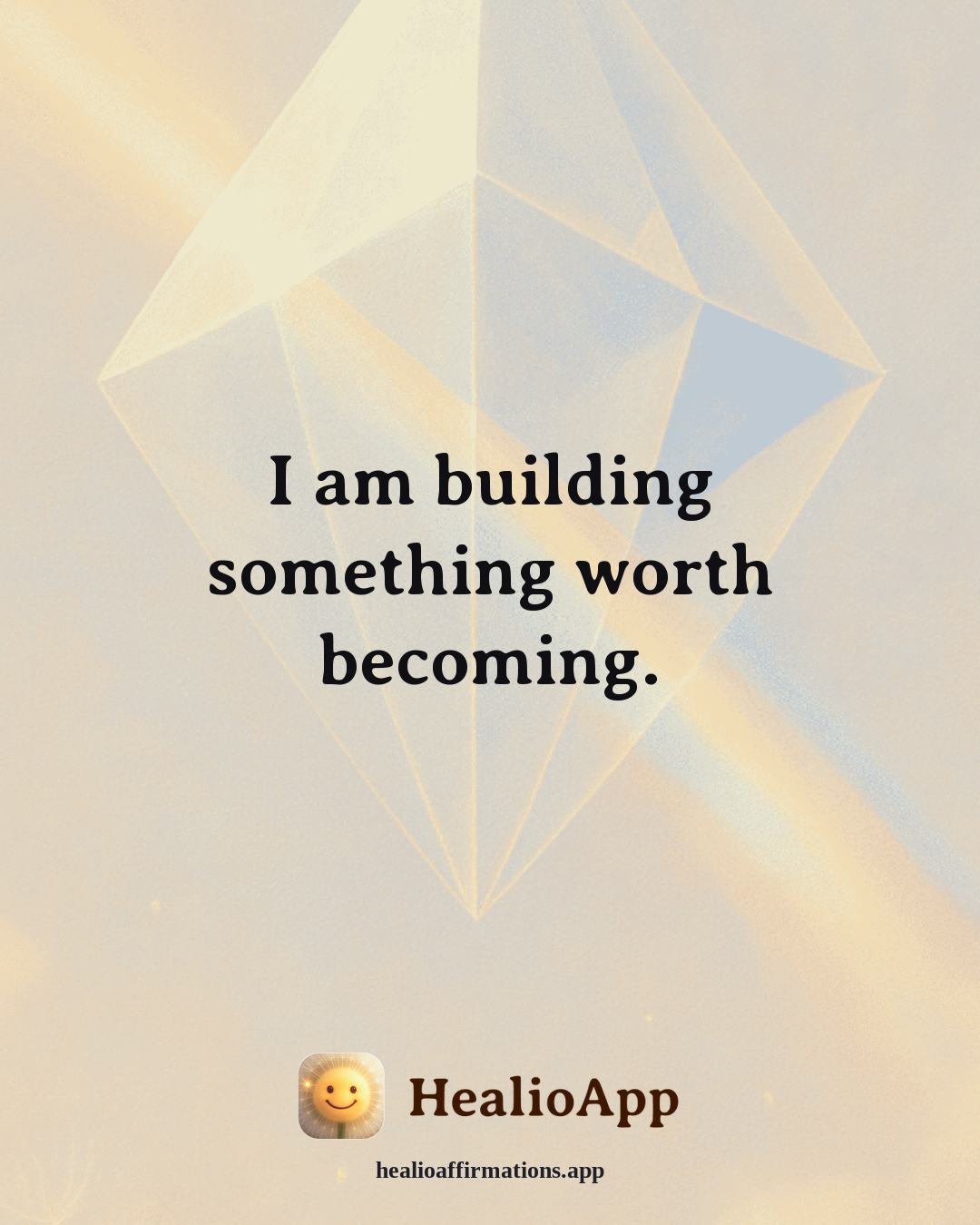 Motivation affirmation: I am building something worth becoming. — Healio
