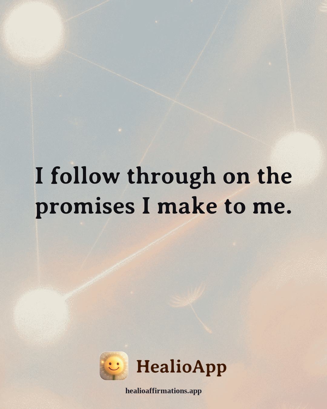 Motivation affirmation: I follow through on the promises I make to me. — Healio