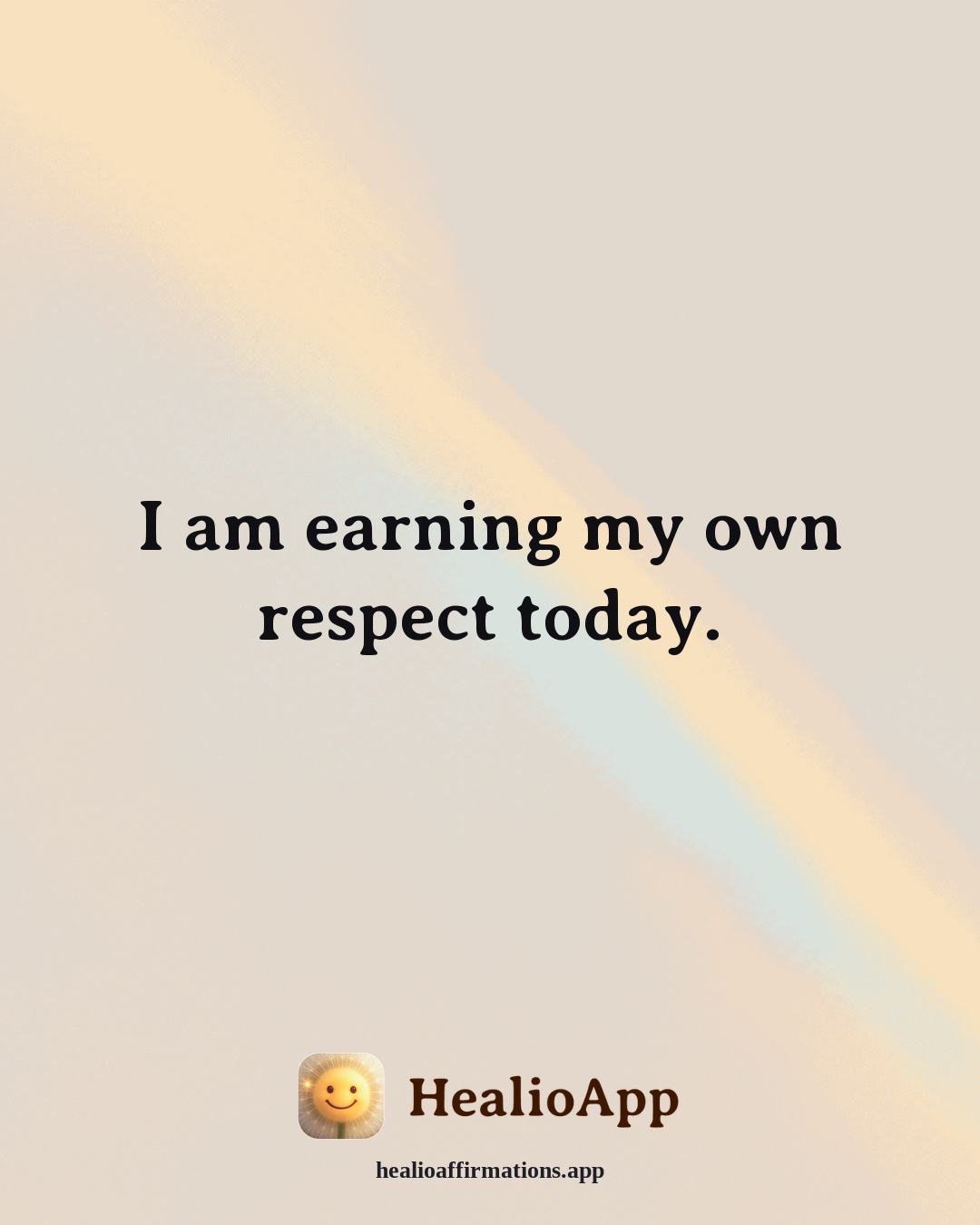 Motivation affirmation: I am earning my own respect today. — Healio
