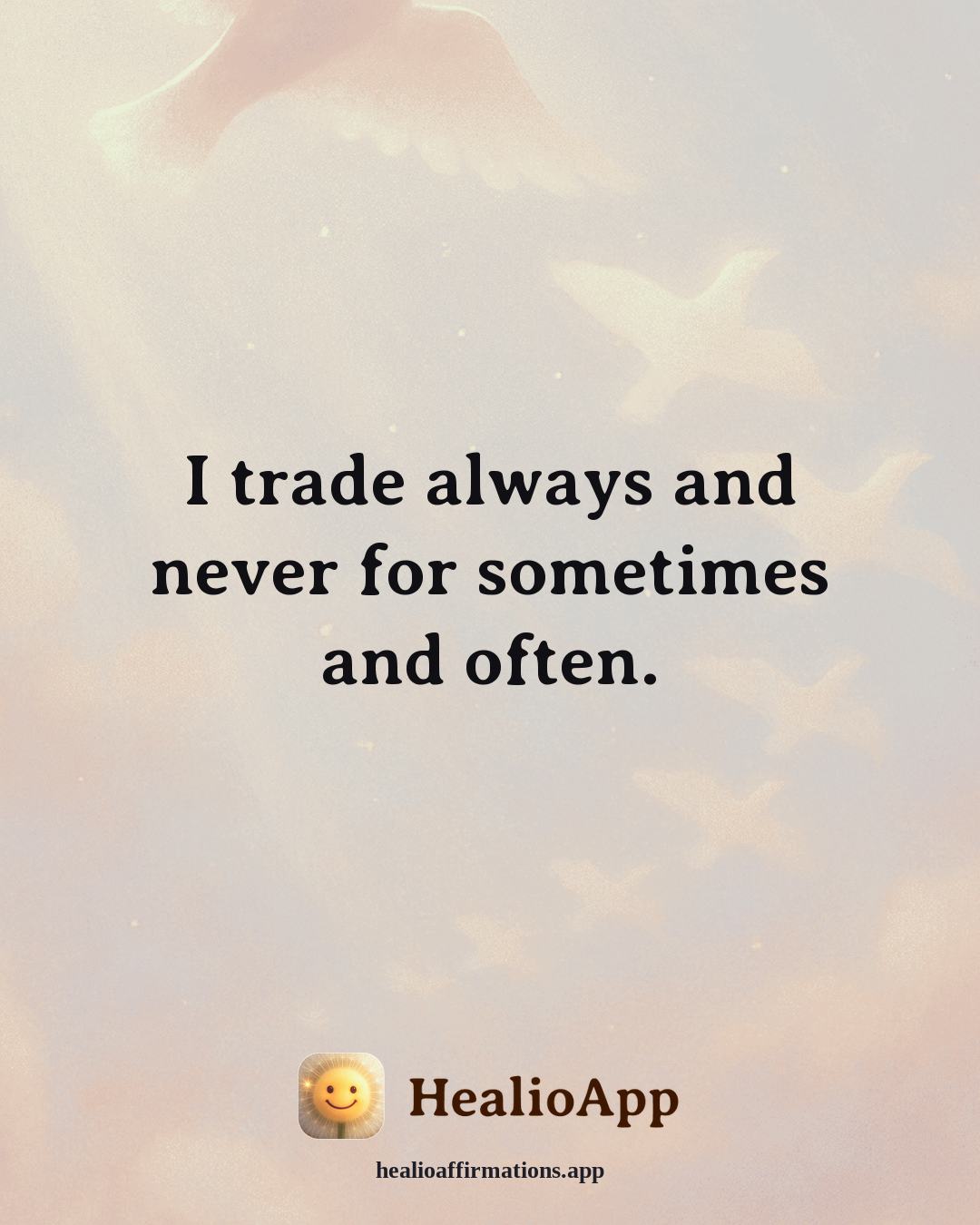 Reframing Negative Thoughts affirmation: I trade always and never for sometimes and often. — Healio