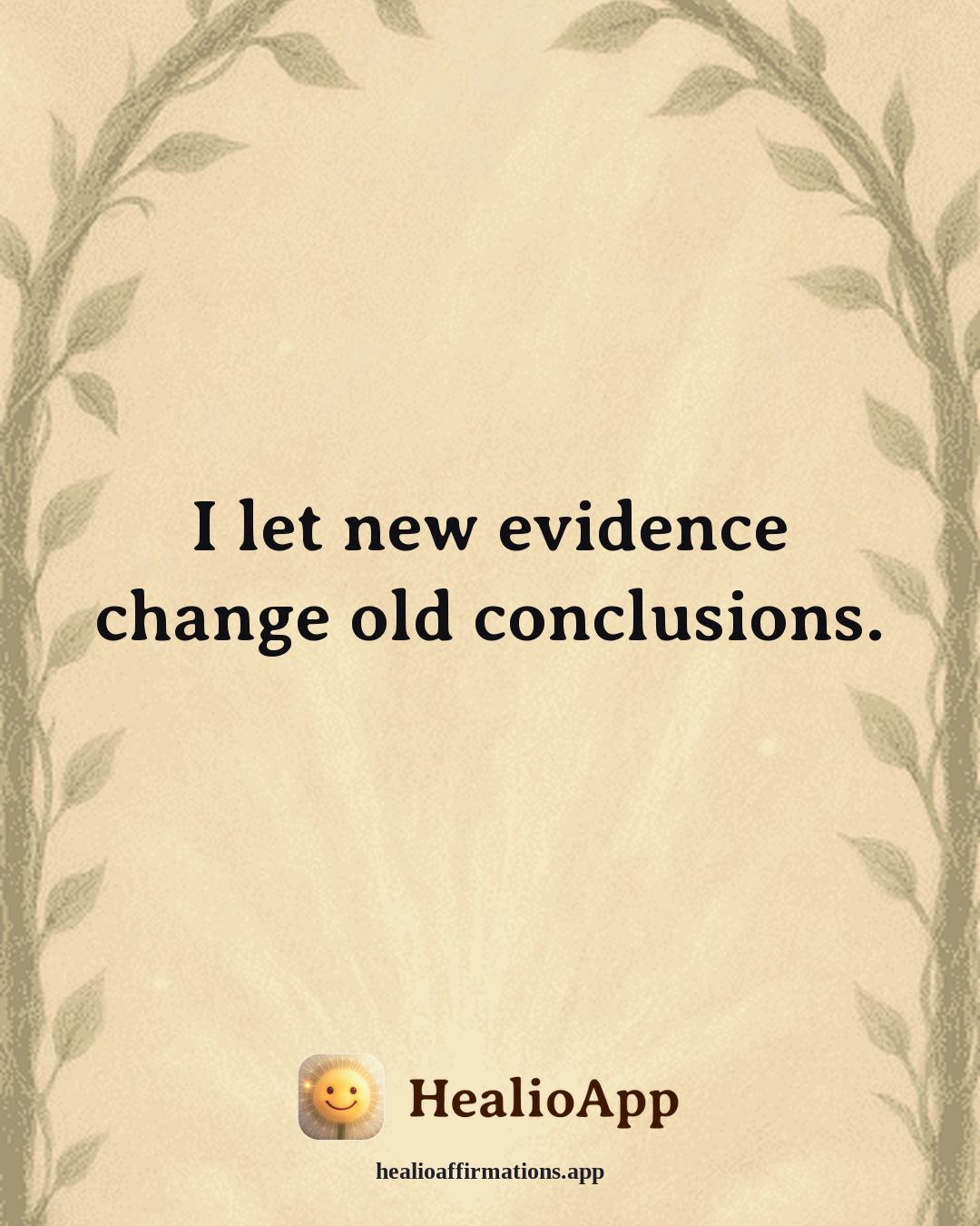 Reframing Negative Thoughts affirmation: I let new evidence change old conclusions. — Healio