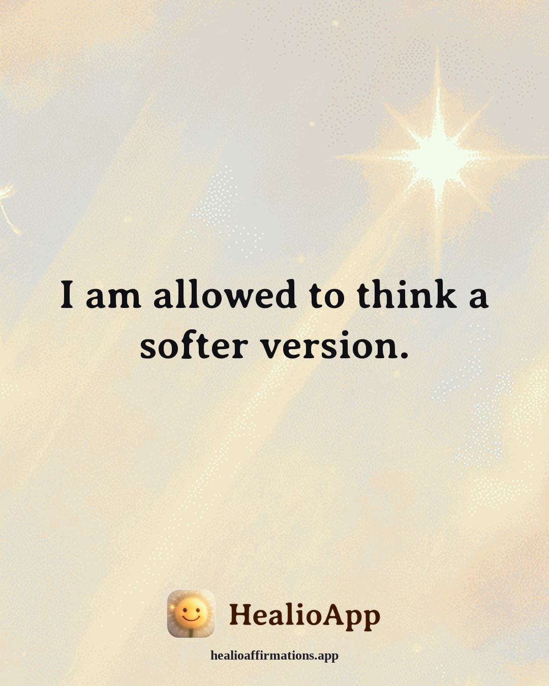 Reframing Negative Thoughts affirmation: I am allowed to think a softer version. — Healio