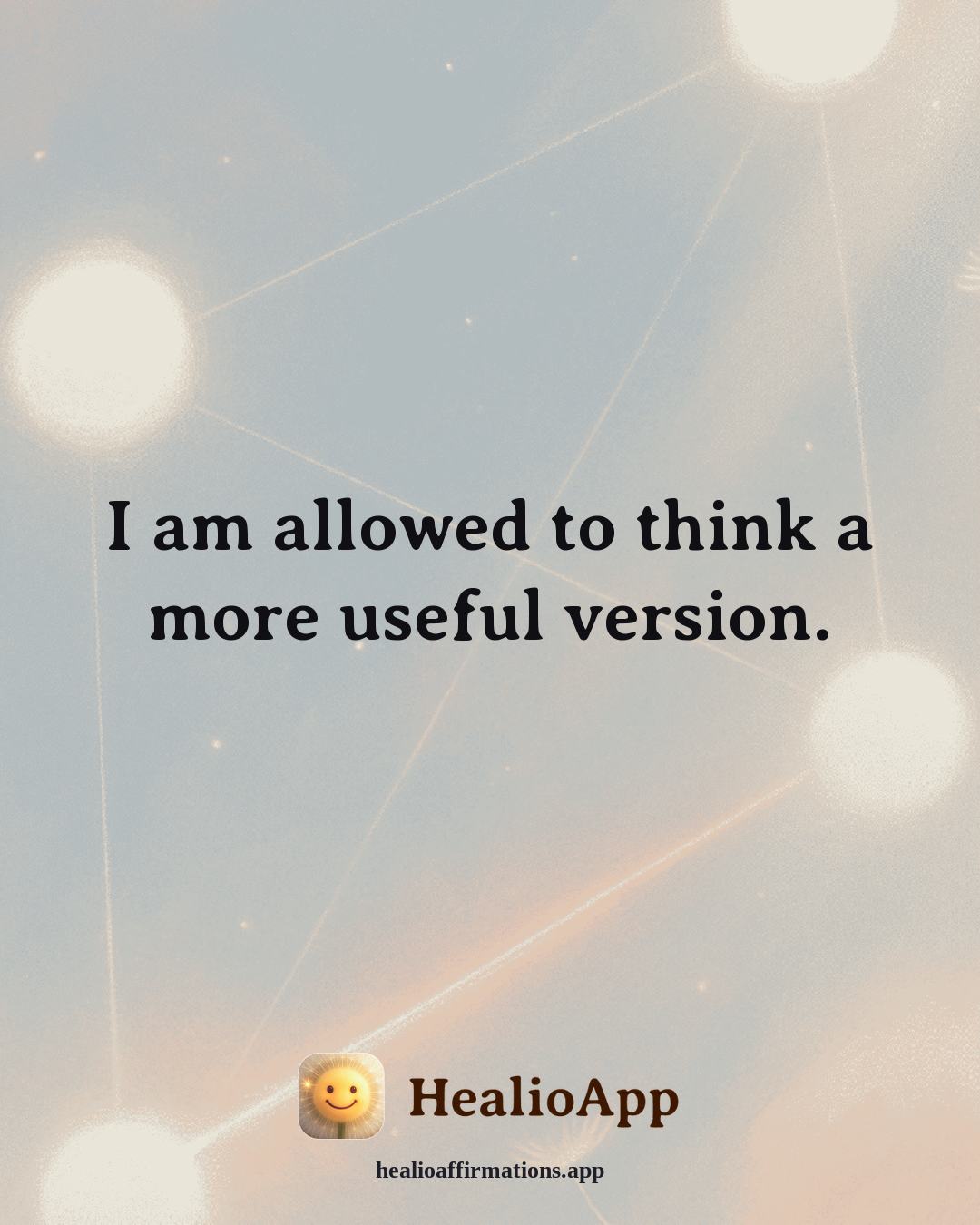 Reframing Negative Thoughts affirmation: I am allowed to think a more useful version. — Healio