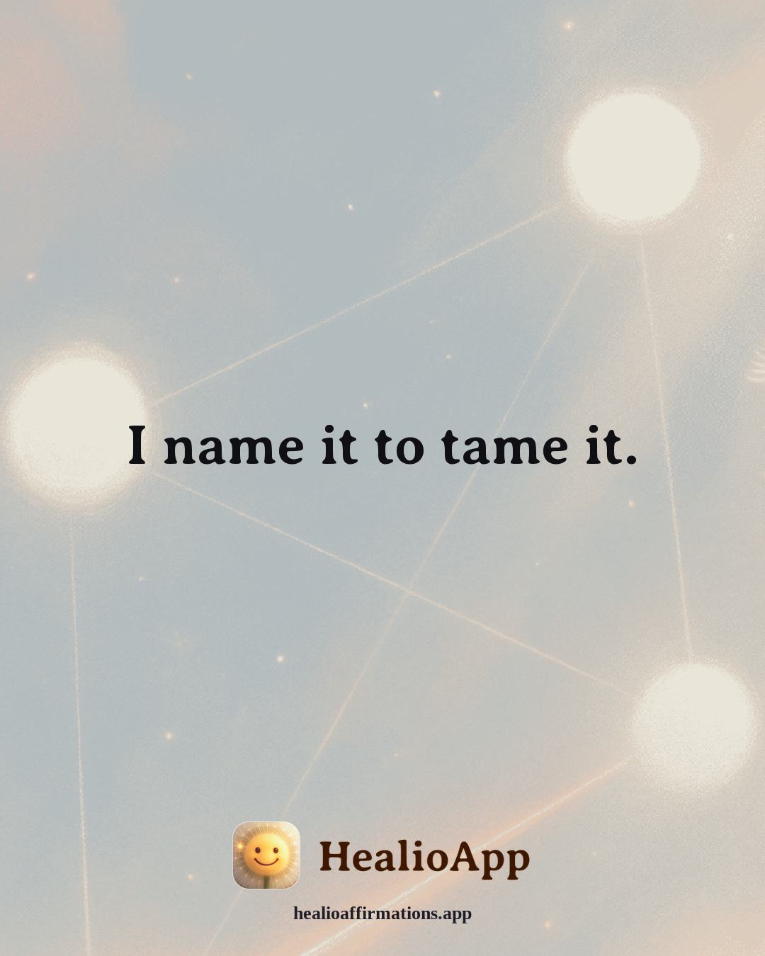 Reframing Negative Thoughts affirmation: I name it to tame it. — Healio