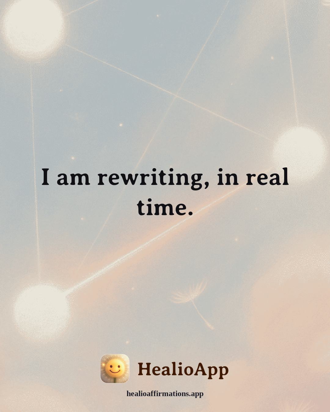 Reframing Negative Thoughts affirmation: I am rewriting, in real time. — Healio