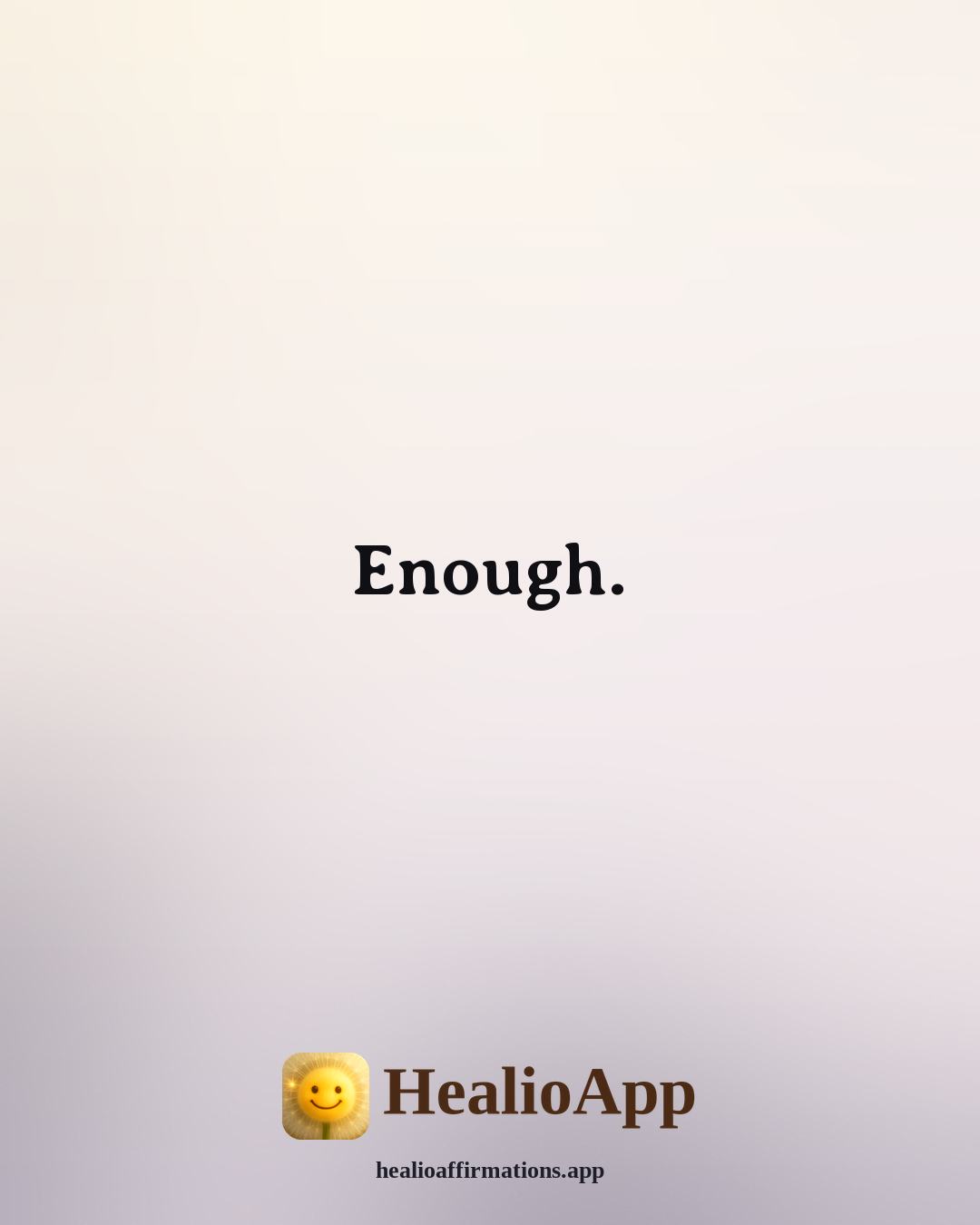 One Word affirmation: Enough. — Healio