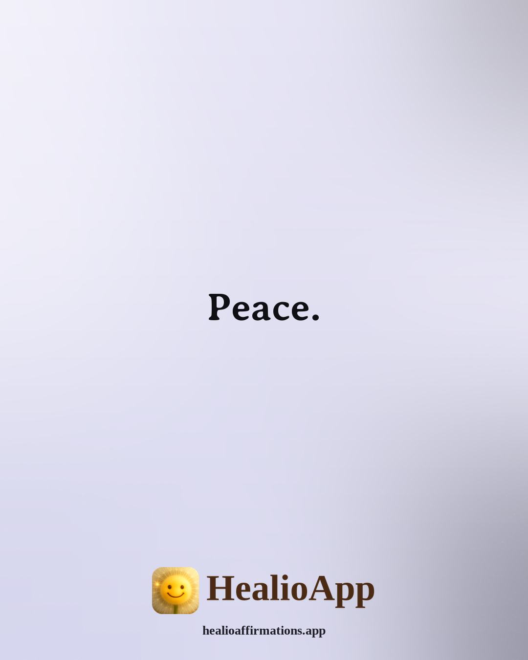 One Word affirmation: Peace. — Healio