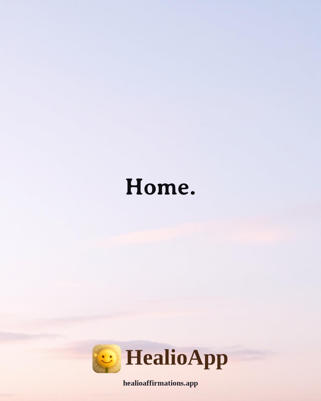 One Word affirmation: Home. — Healio