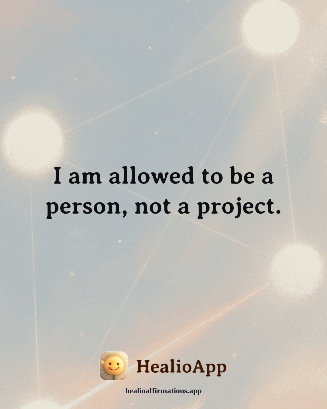 Parenting affirmation: I am allowed to be a person, not a project. — Healio