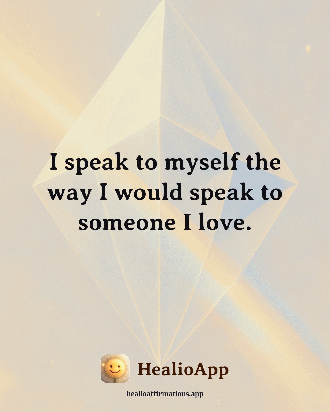 Parenting affirmation: I speak to myself the way I would speak to someone I love. — Healio