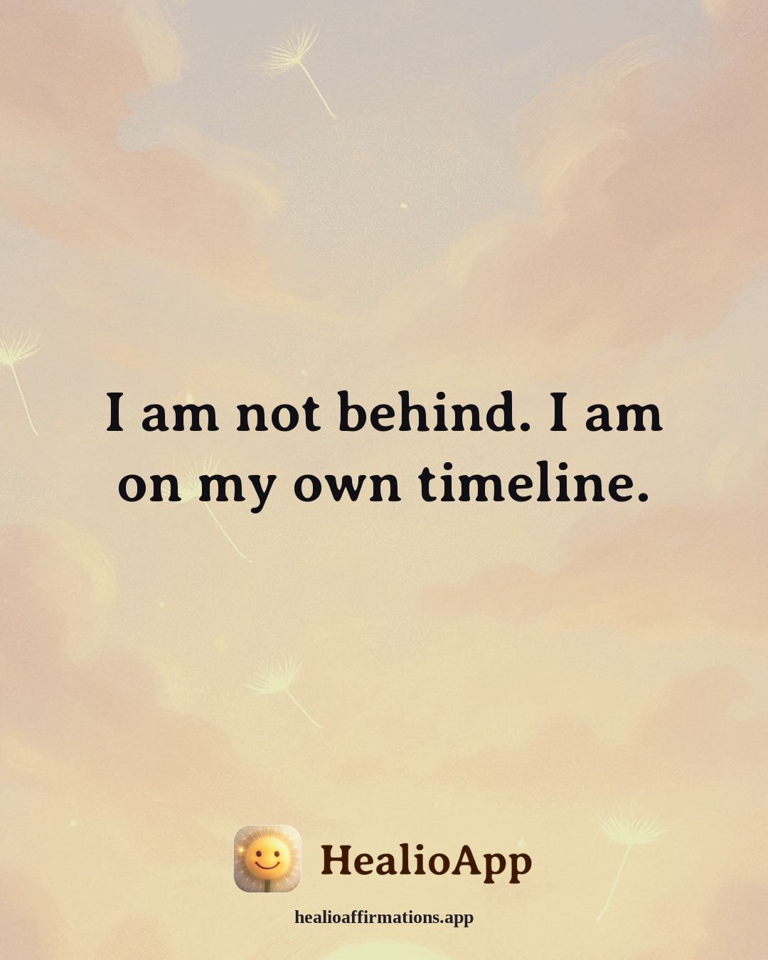 Parenting affirmation: I am not behind. I am on my own timeline. — Healio