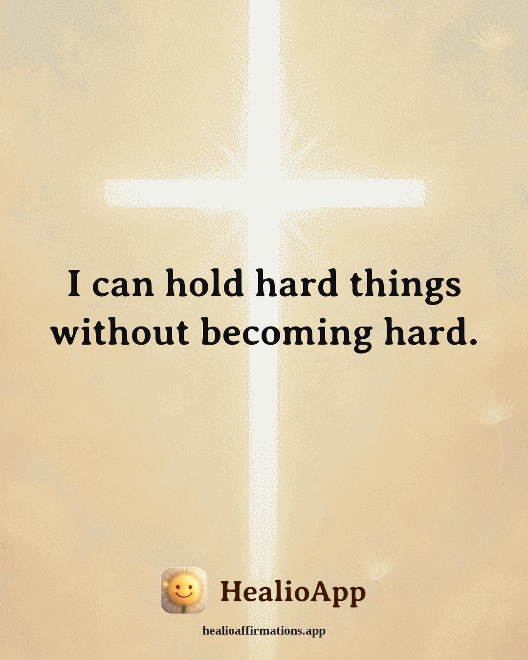 Parenting affirmation: I can hold hard things without becoming hard. — Healio