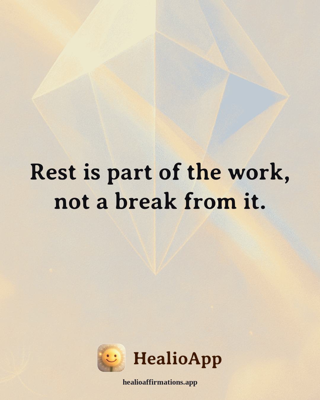 Parenting affirmation: Rest is part of the work, not a break from it. — Healio
