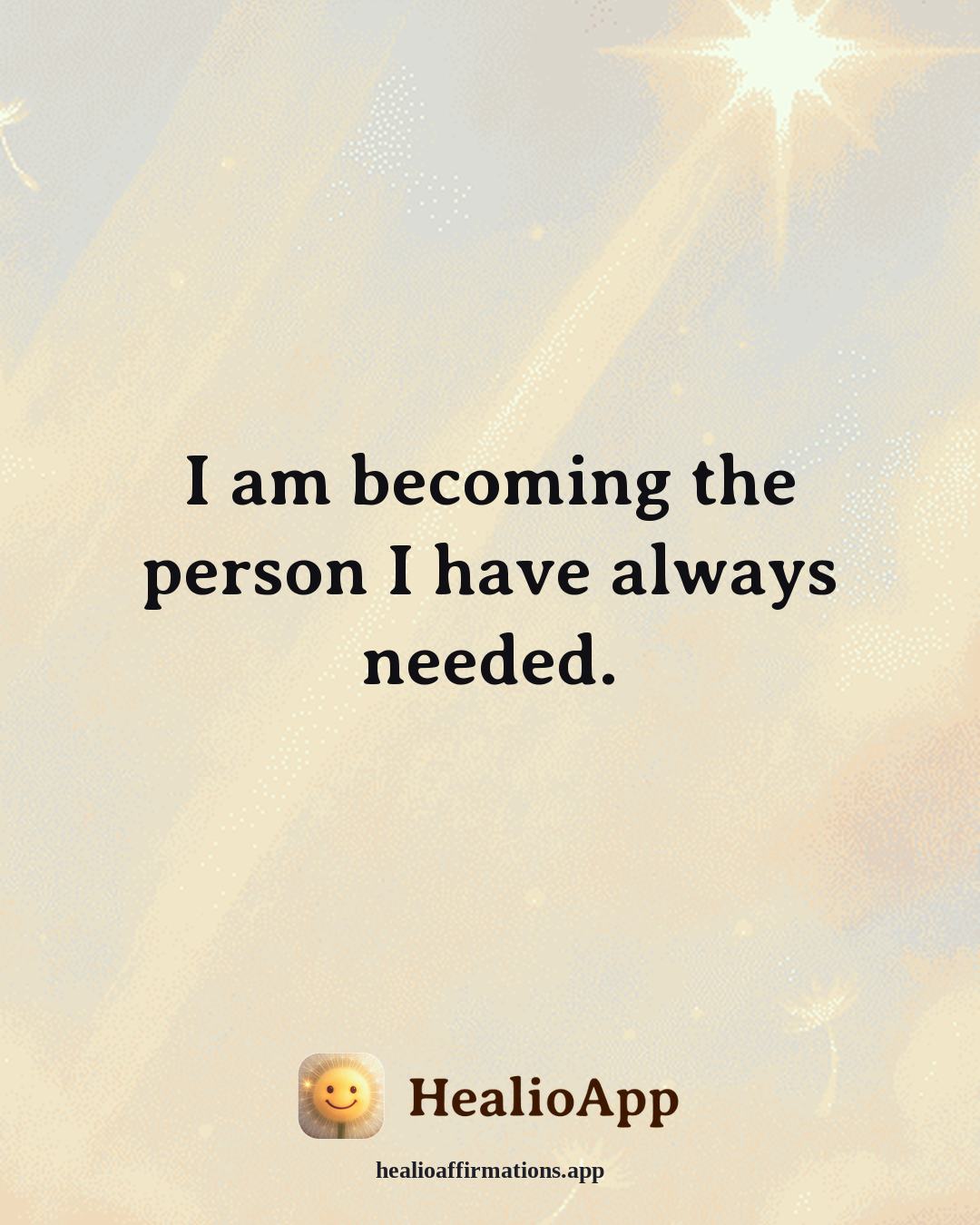 Parenting affirmation: I am becoming the person I have always needed. — Healio