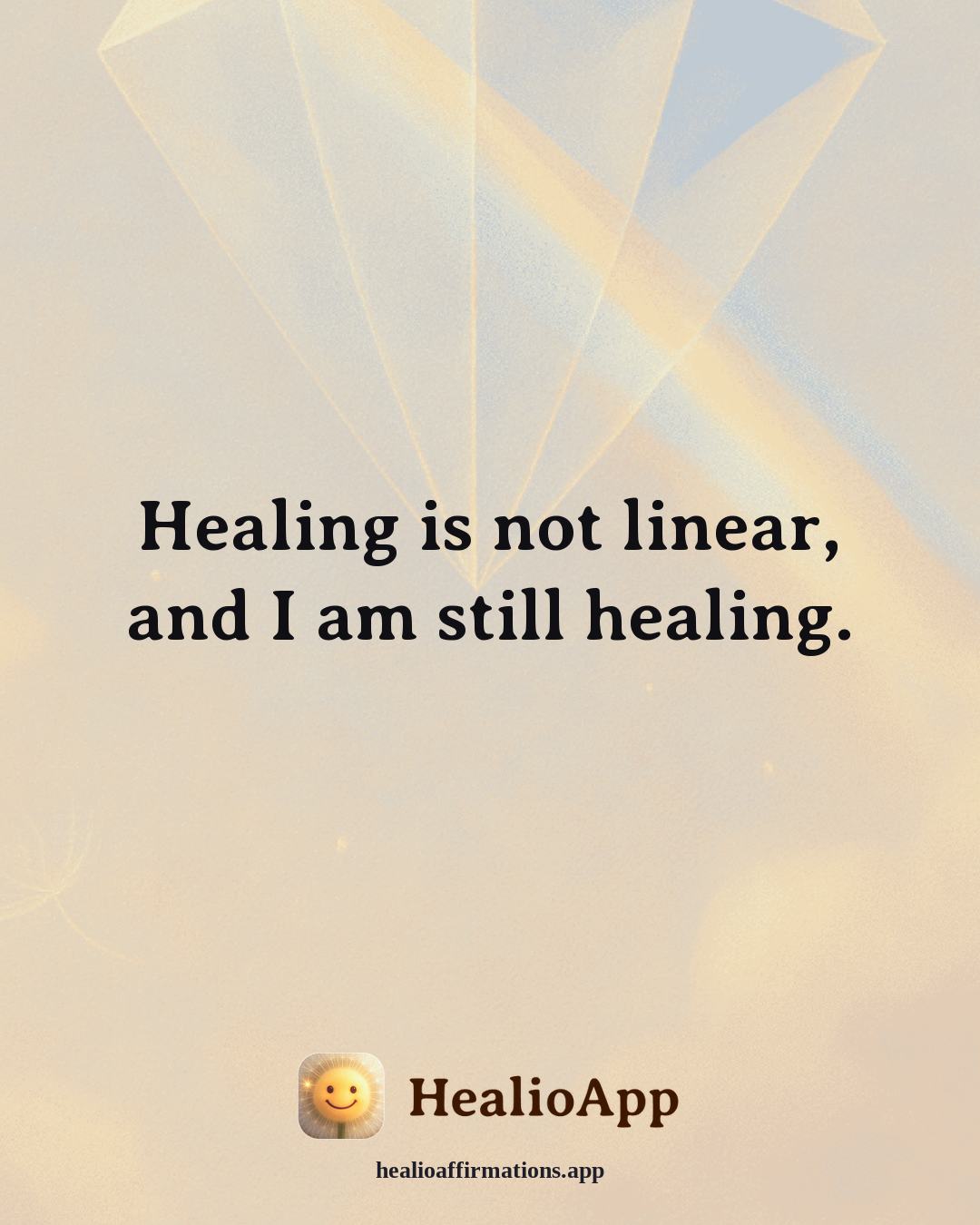 Productivity Without Burnout affirmation: Healing is not linear, and I am still healing. — Healio