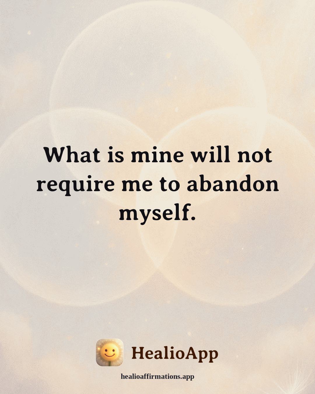 Productivity Without Burnout affirmation: What is mine will not require me to abandon myself. — Healio