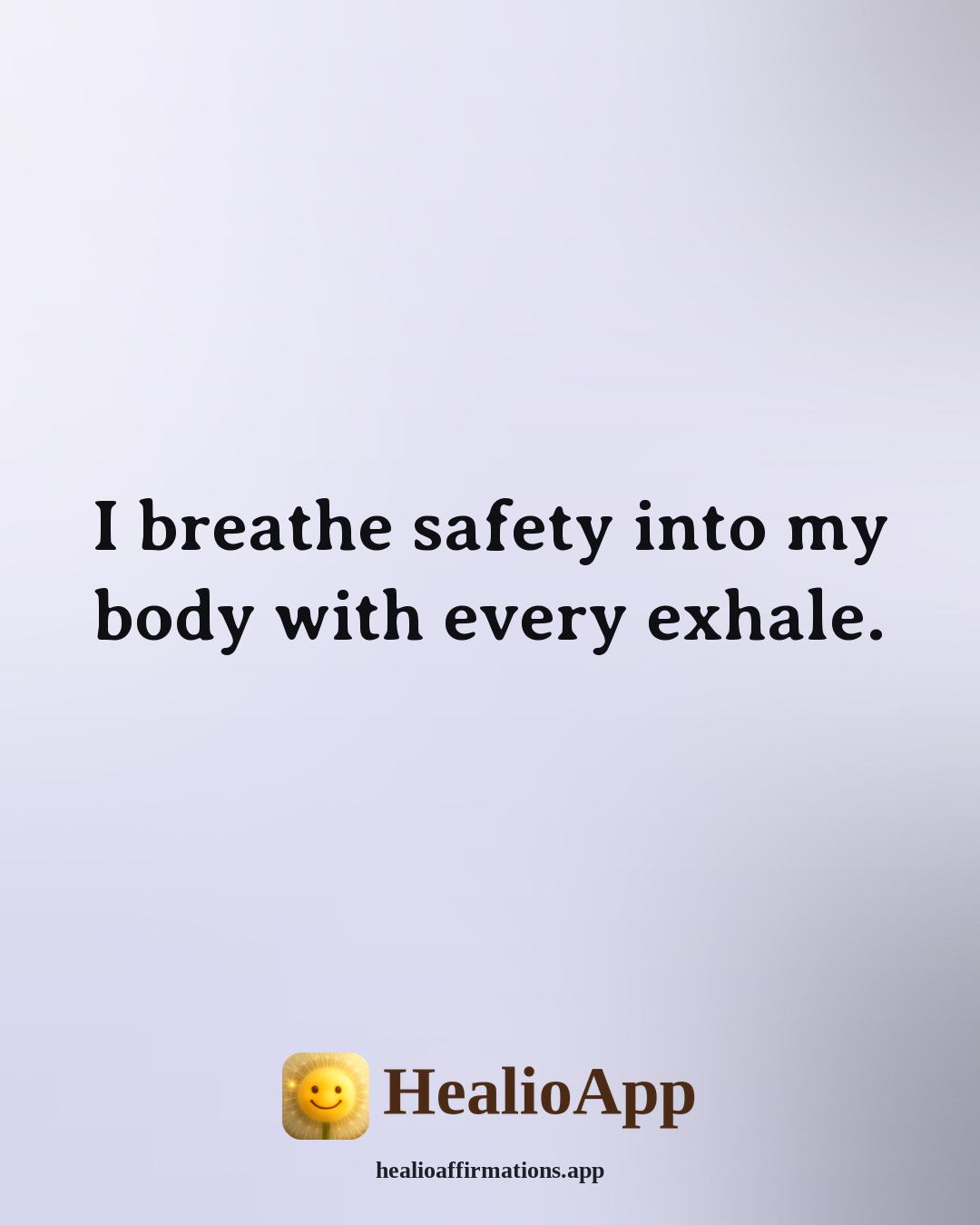 Root Chakra affirmation: I breathe safety into my body with every exhale. — Healio