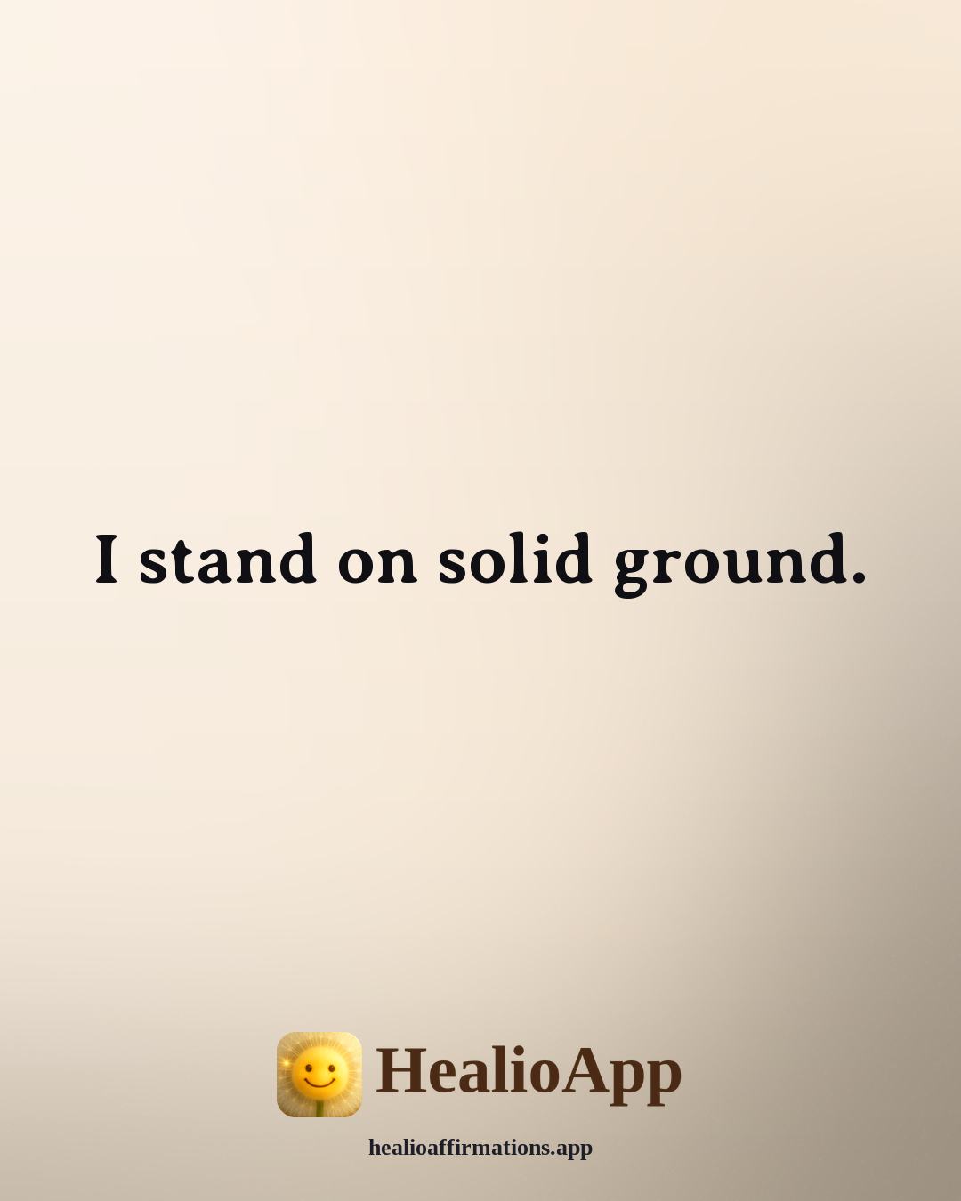 Root Chakra affirmation: I stand on solid ground. — Healio