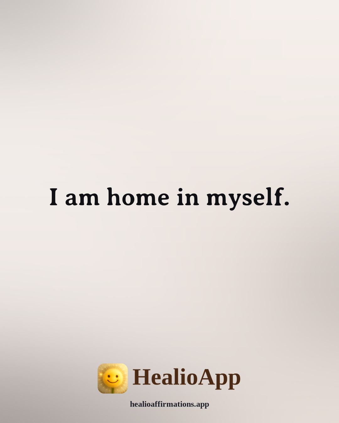 Root Chakra affirmation: I am home in myself. — Healio