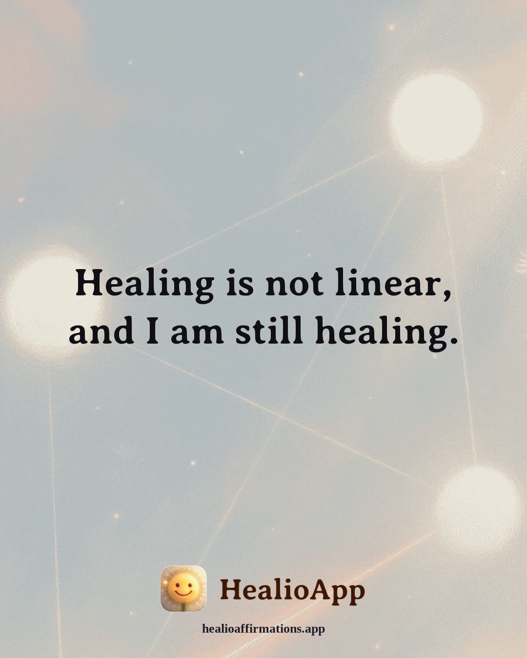 Releasing Shame affirmation: Healing is not linear, and I am still healing. — Healio