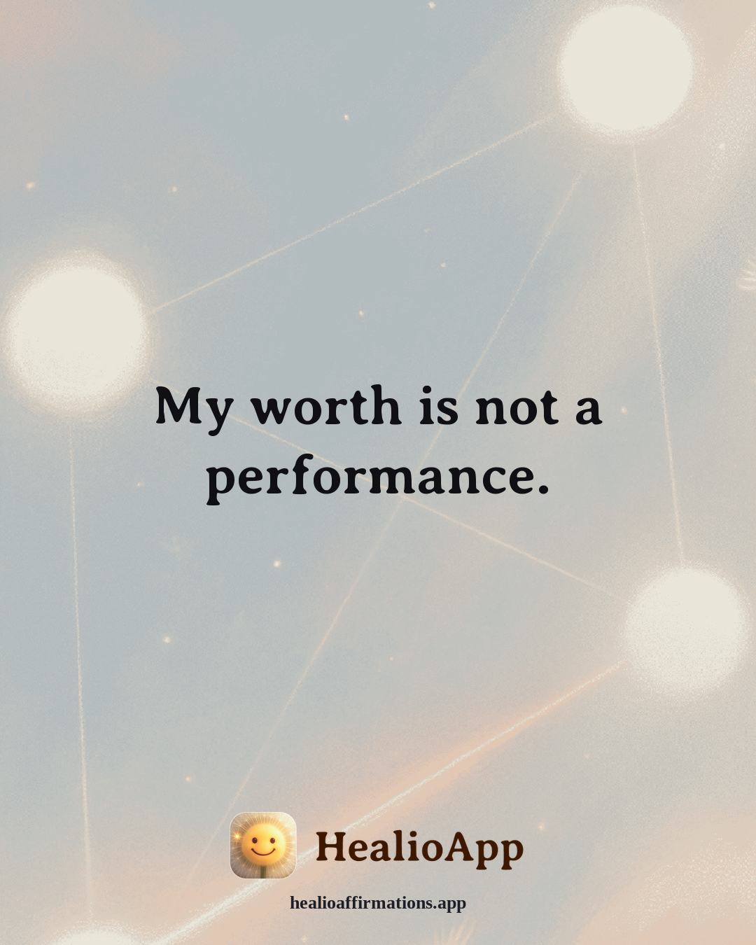 Releasing Shame affirmation: My worth is not a performance. — Healio