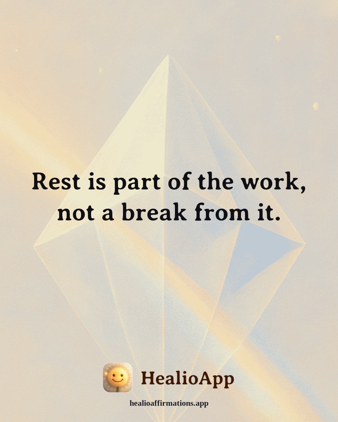 Releasing Shame affirmation: Rest is part of the work, not a break from it. — Healio