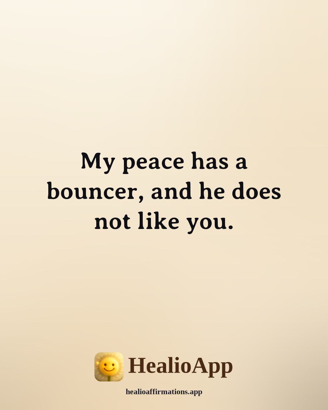 Sinister affirmation: My peace has a bouncer, and he does not like you. — Healio