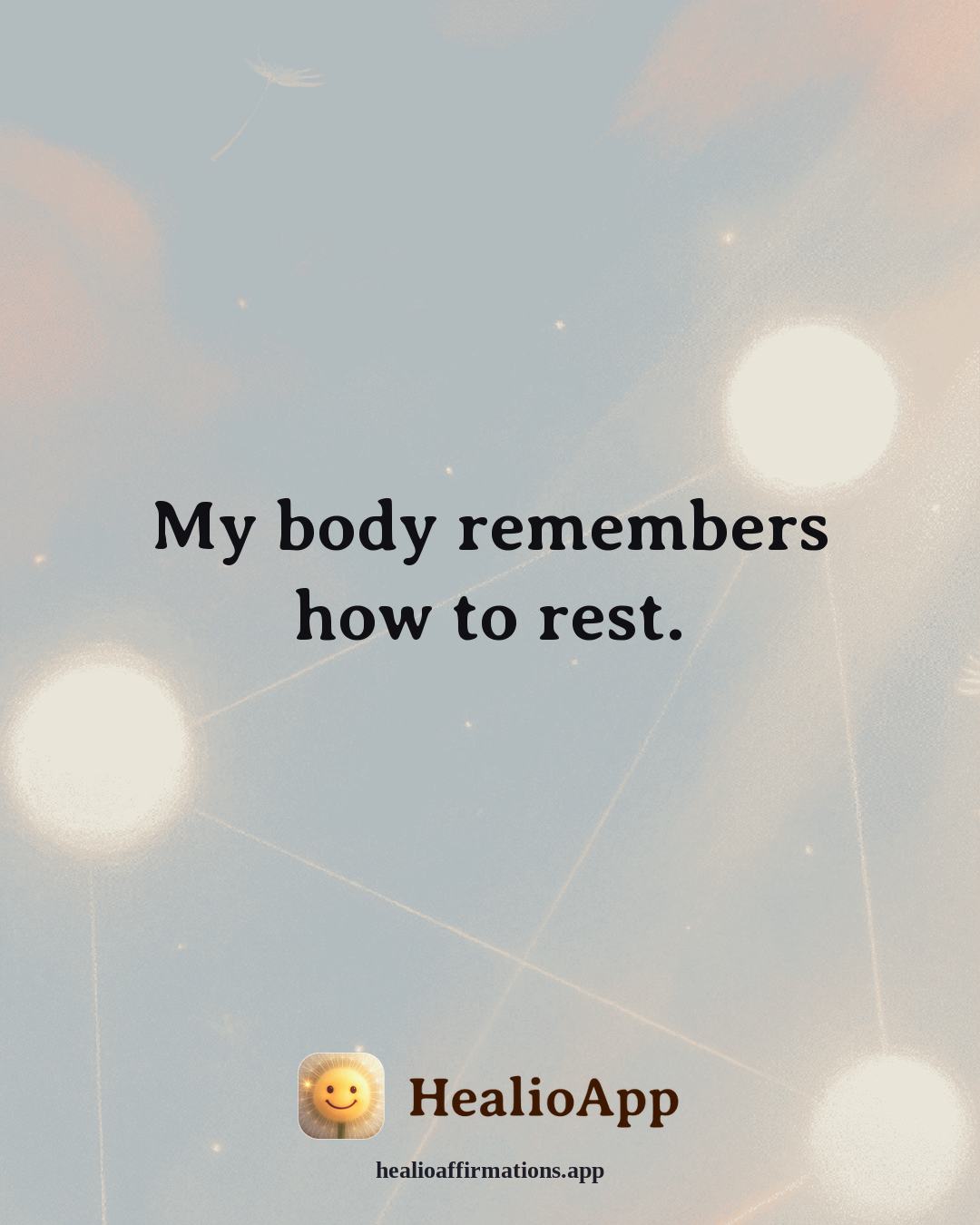 Better Sleep affirmation: My body remembers how to rest. — Healio