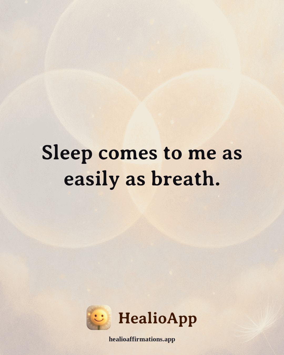 Better Sleep affirmation: Sleep comes to me as easily as breath. — Healio