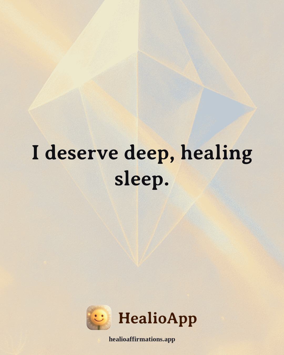 Better Sleep affirmation: I deserve deep, healing sleep. — Healio