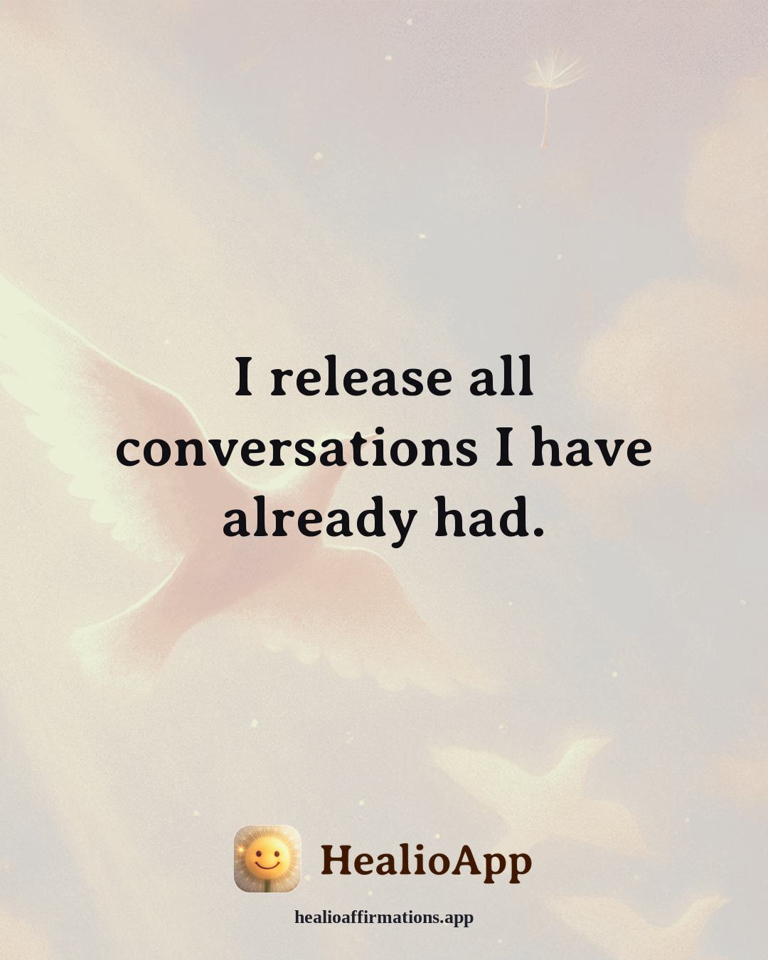 Better Sleep affirmation: I release all conversations I have already had. — Healio