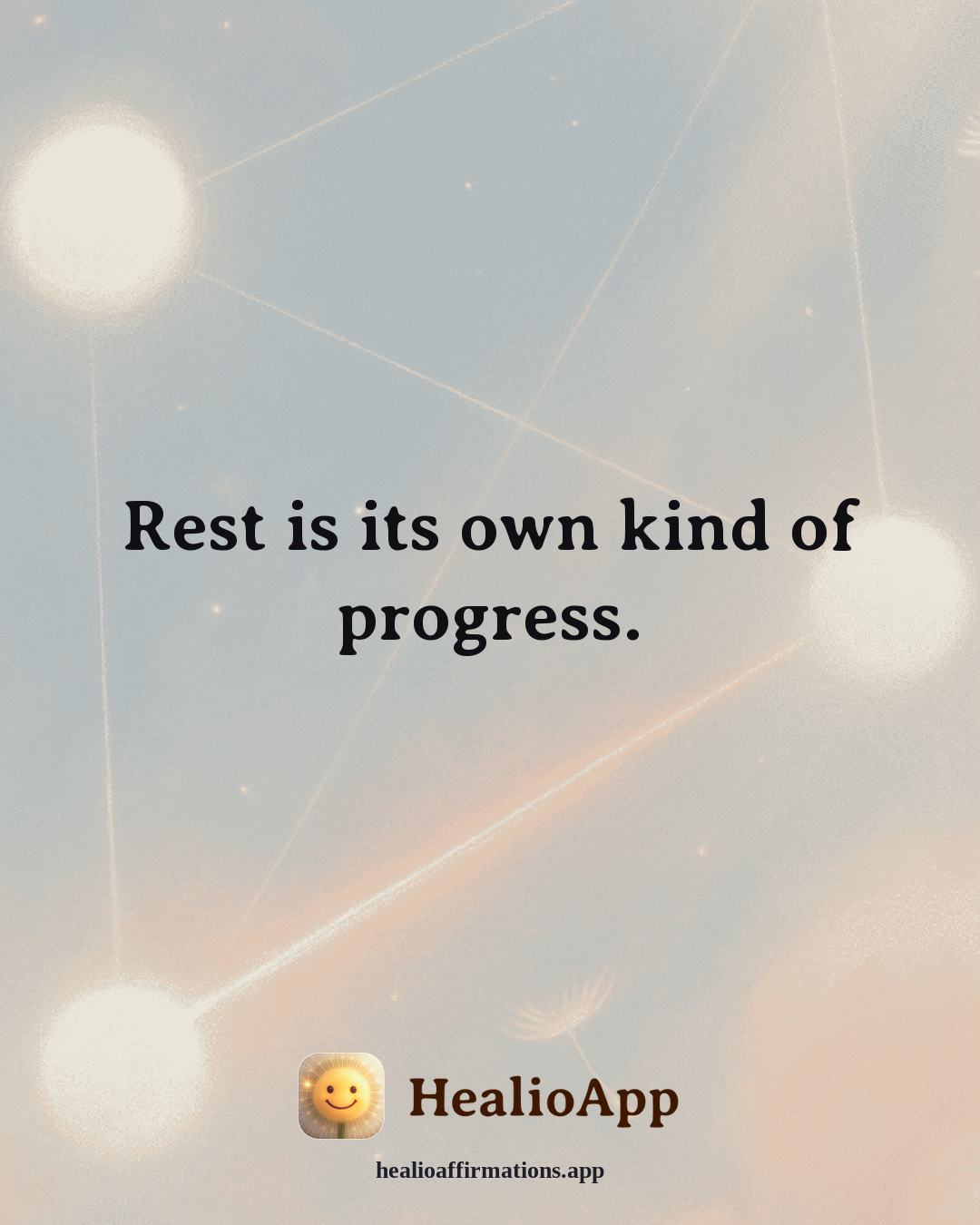 Better Sleep affirmation: Rest is its own kind of progress. — Healio