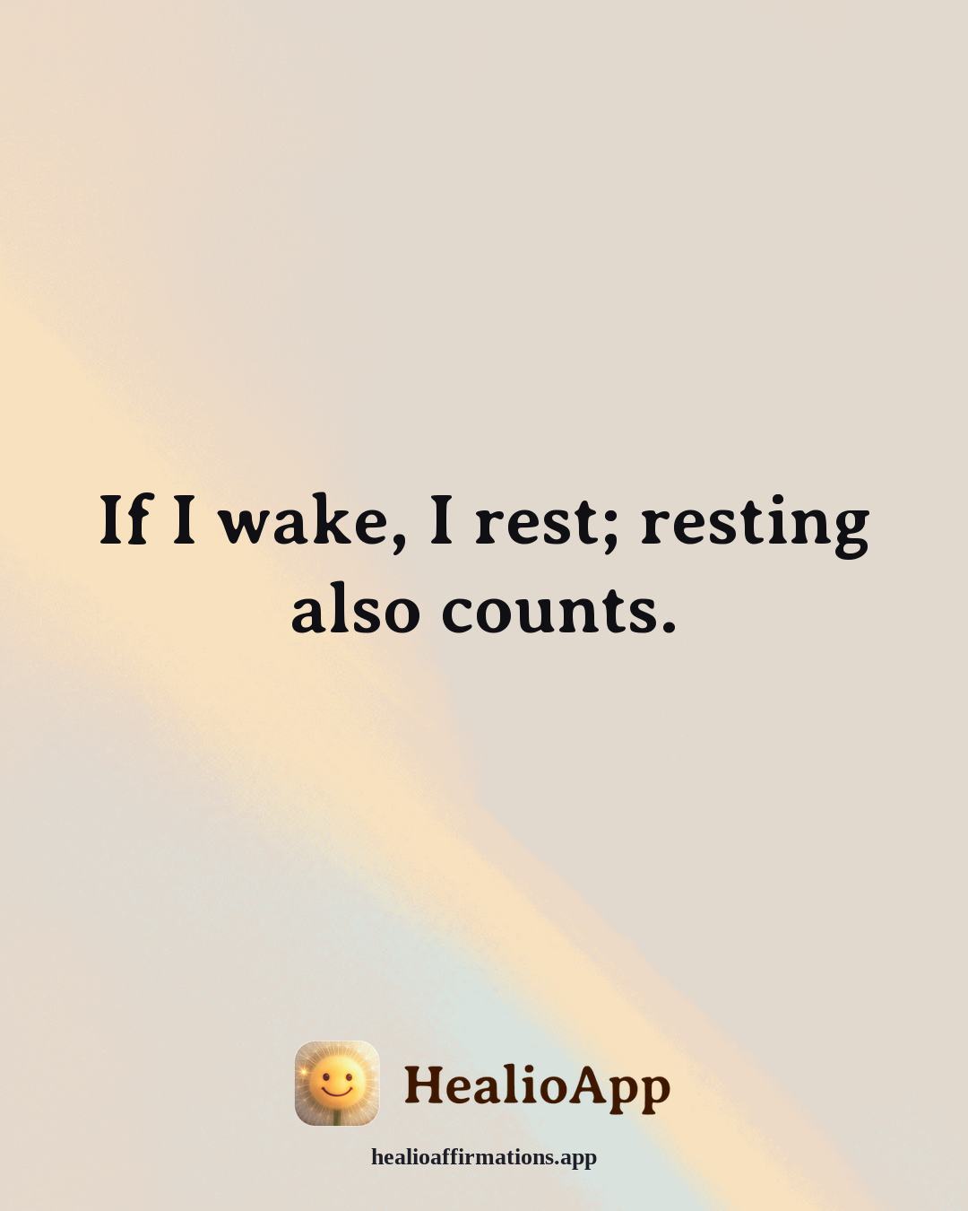 Better Sleep affirmation: If I wake, I rest; resting also counts. — Healio