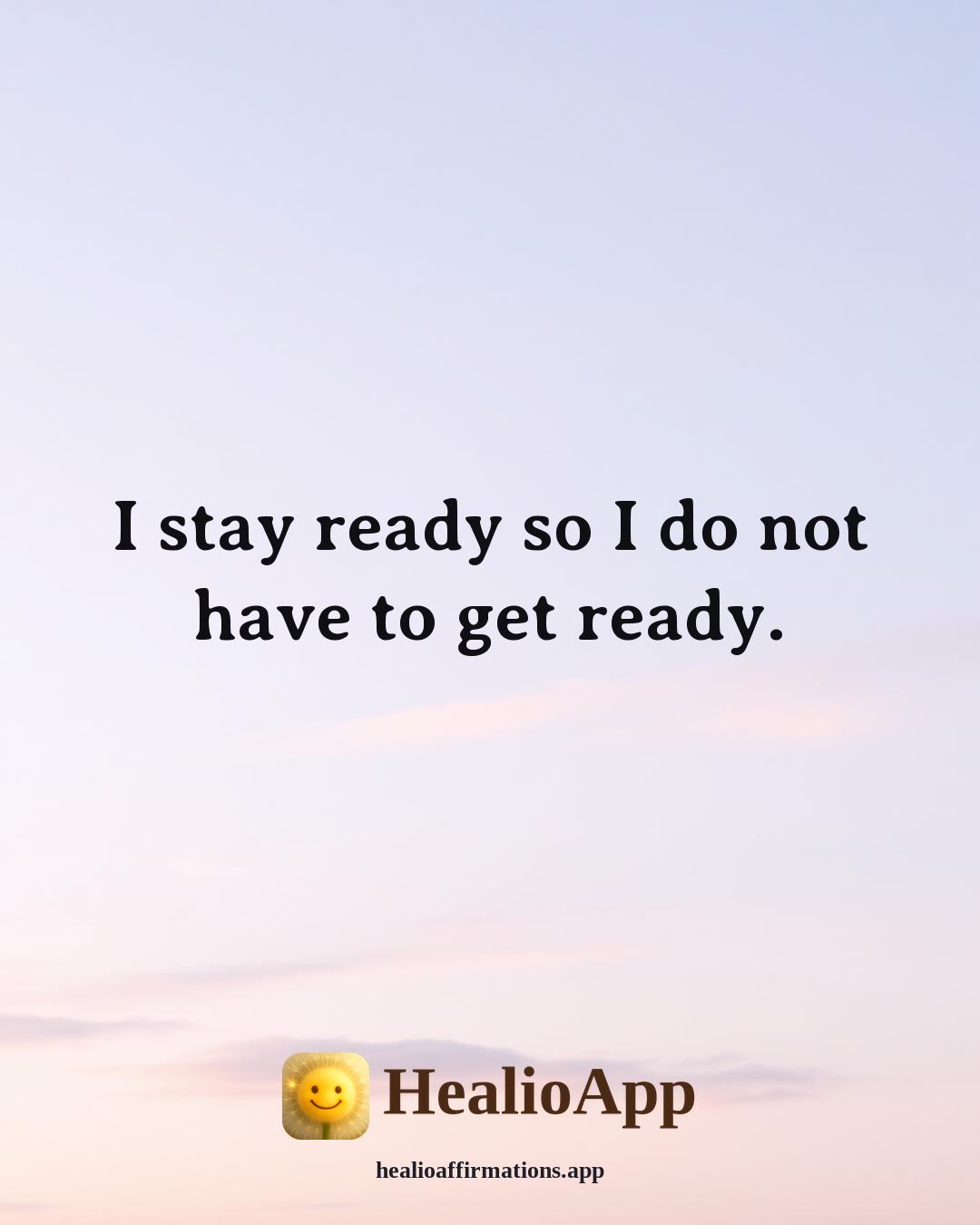 Snoop Dogg affirmation: I stay ready so I do not have to get ready. — Healio