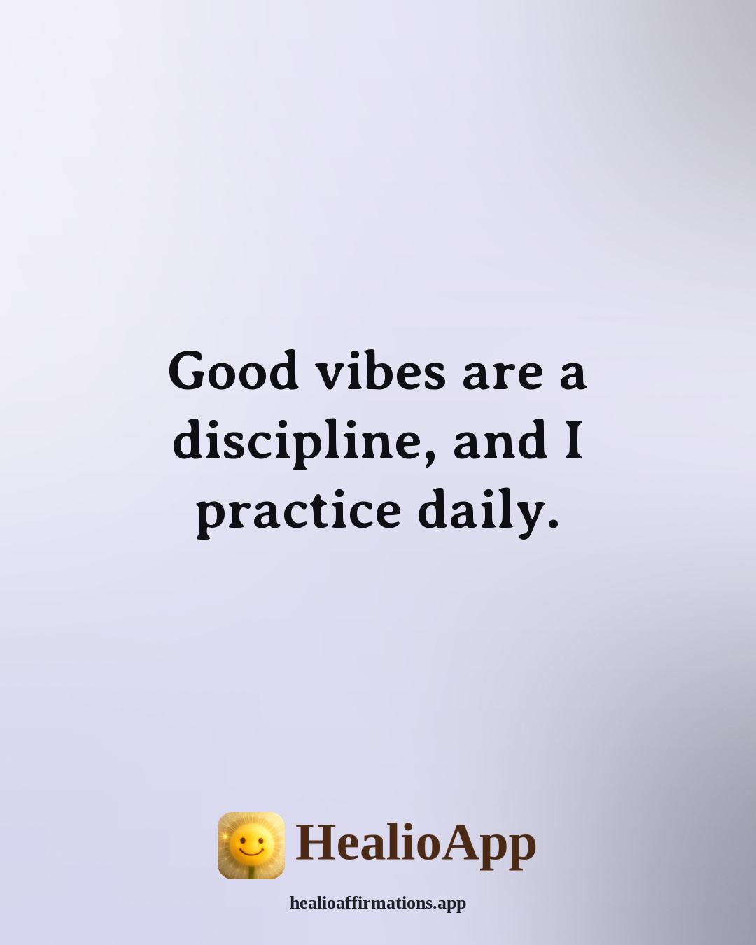 Snoop Dogg affirmation: Good vibes are a discipline, and I practice daily. — Healio