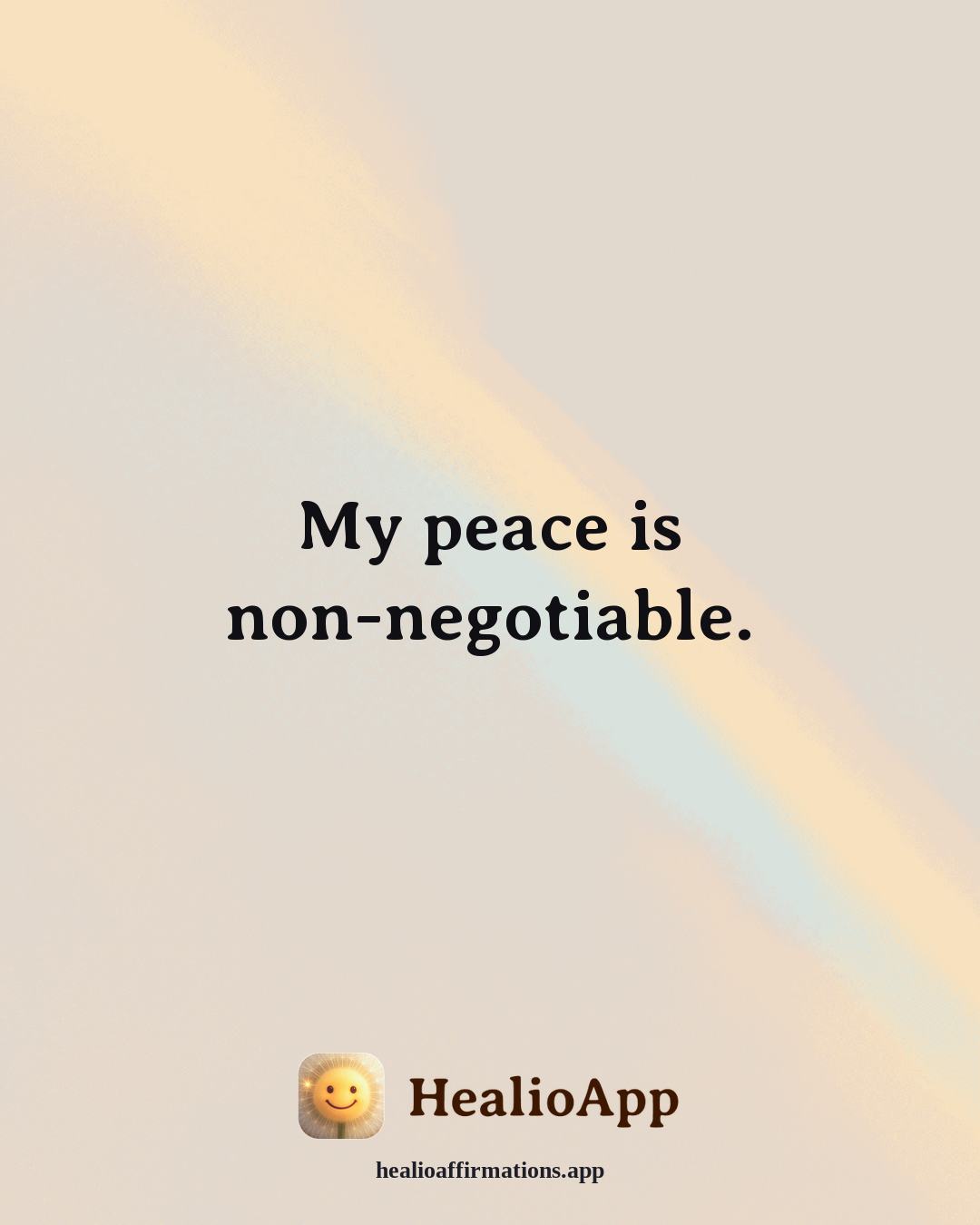 Stress affirmation: My peace is non-negotiable. — Healio