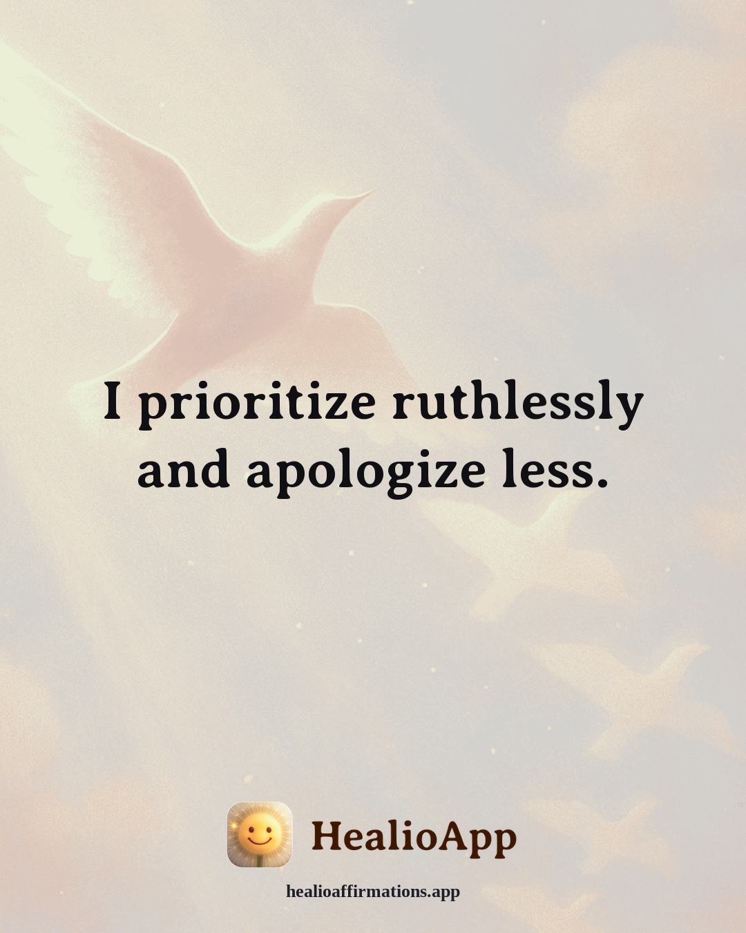 Stress affirmation: I prioritize ruthlessly and apologize less. — Healio