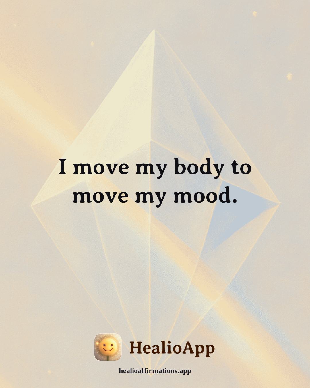 Stress affirmation: I move my body to move my mood. — Healio