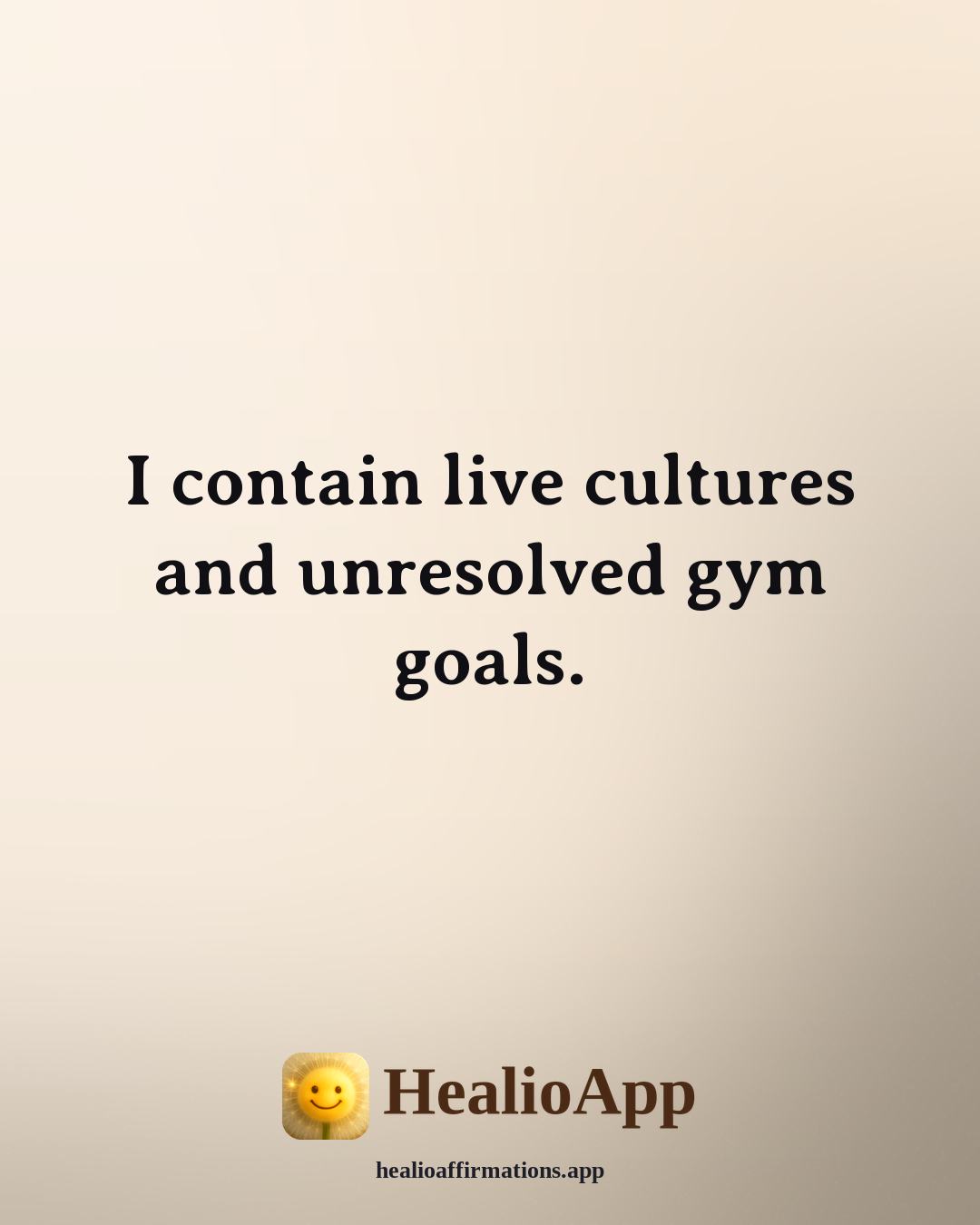 Yogurt Male affirmation: I contain live cultures and unresolved gym goals. — Healio