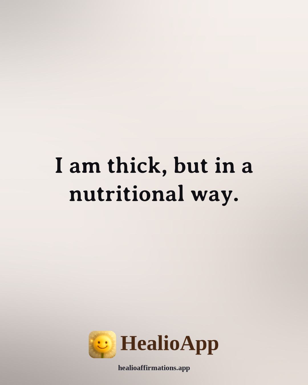 Yogurt Male affirmation: I am thick, but in a nutritional way. — Healio