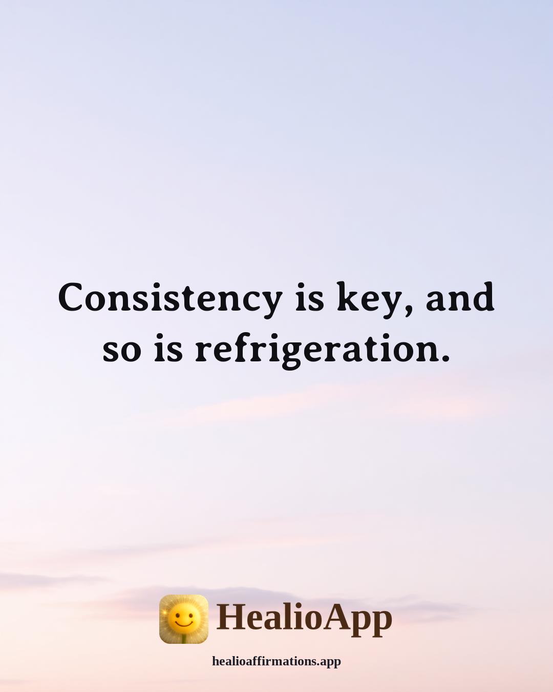 Yogurt Male affirmation: Consistency is key, and so is refrigeration. — Healio
